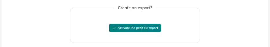 Activate the periodic export