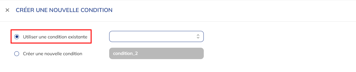 Utiliser une condition existante