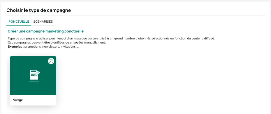 Sélection du type de campagne : Ponctuelle ou Scénarisée